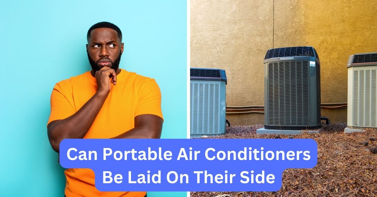 Can Portable Air Conditioners Be Laid On Their Side