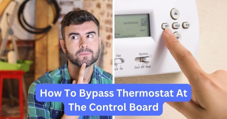 How To Bypass Thermostat At The Control Board