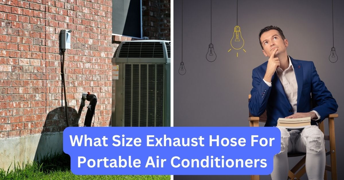 What Size Exhaust Hose For Portable Air Conditioners