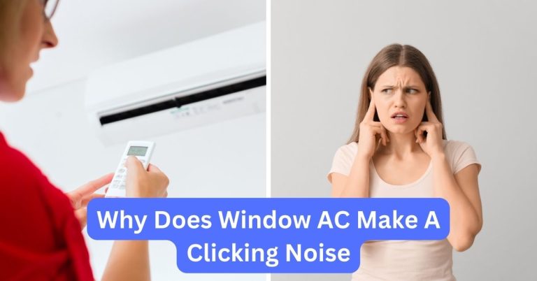 Why Does My Window Air Conditioner Make A Clicking Noise? Troubleshooting Tips To Solve The Problem
