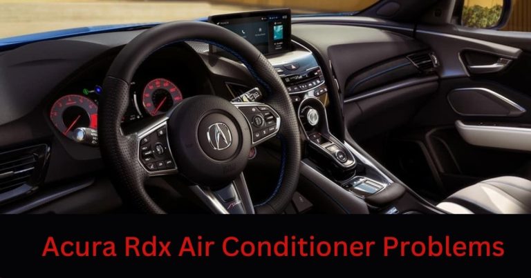 Troubleshooting 11 Acura Rdx Air Conditioner Problems: Expert Guide