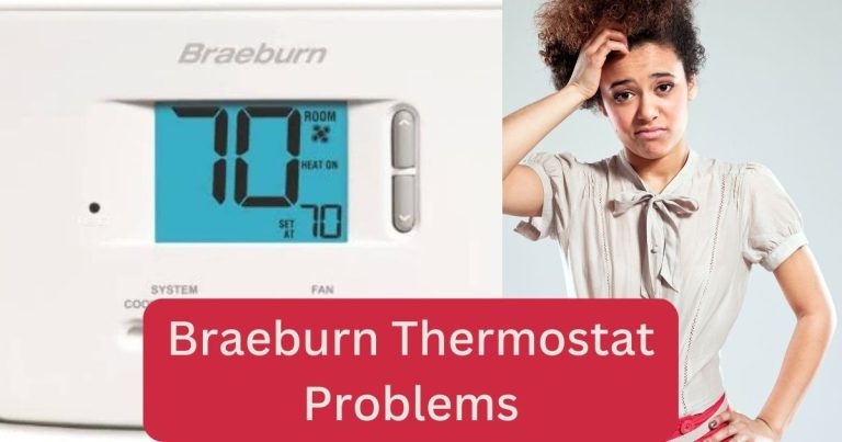 Braeburn Thermostat Problems: Troubleshooting Tips And Solutions