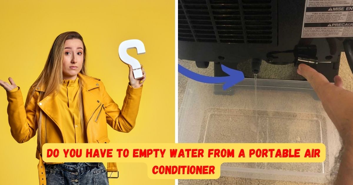 Do You Have To Empty Water From A Portable Air Conditioner