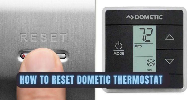 Dometic Thermostat Reset: Easy Steps To Regain Control Of Your Hvac System