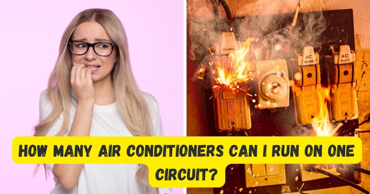 How Many Air Conditioners Can I Run On One Circuit