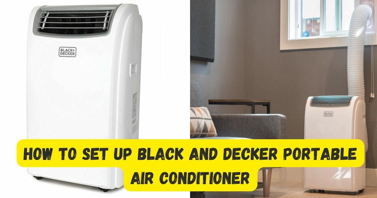 How To Set Up Black And Decker Portable Air Conditioner