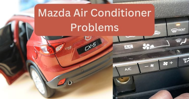 Mazda Air Conditioner Problems: Common Issues And Effective Solutions