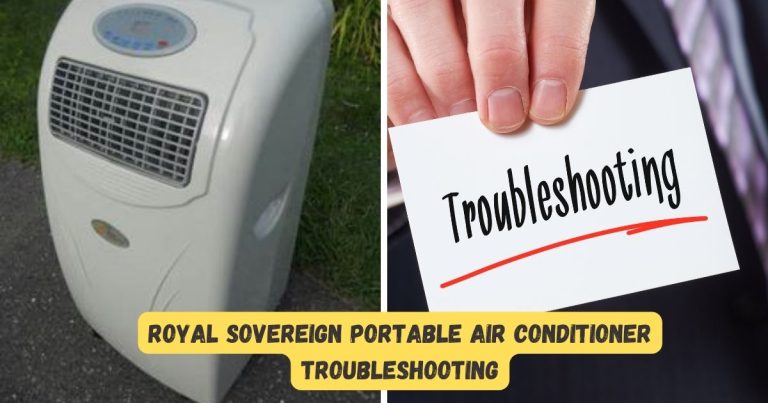 Royal Sovereign Portable Air Conditioner Troubleshooting: Easy Fixes For Efficient Cooling