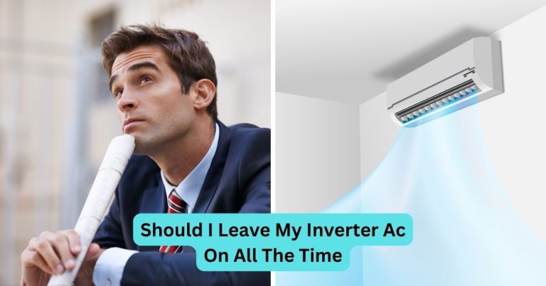 Should I Leave My Inverter Ac On All The Time? Discover The Right Answer