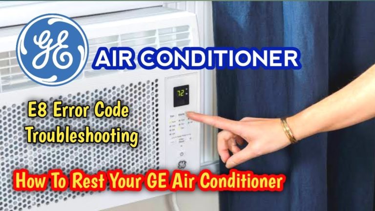 What Does E8 Mean On My Ge Air Conditioner? Find Out The Answer Here