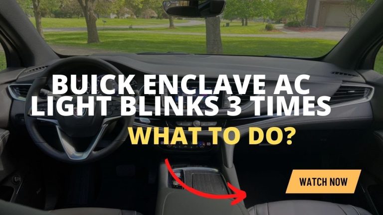 2012 Buick Enclave Ac Light Flashing: Troubleshooting Tips For A Cooler Ride