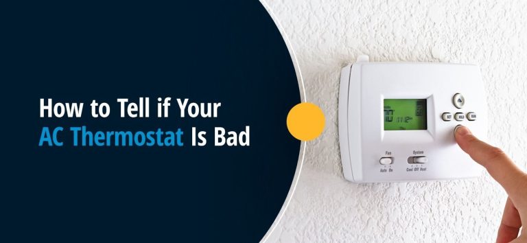 Discovering If Your Ac Thermostat Is Bad: How Do I Know?