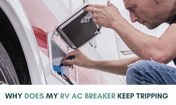 Why Does My Rv Ac Keep Tripping The Breaker? Find Out The Solution!