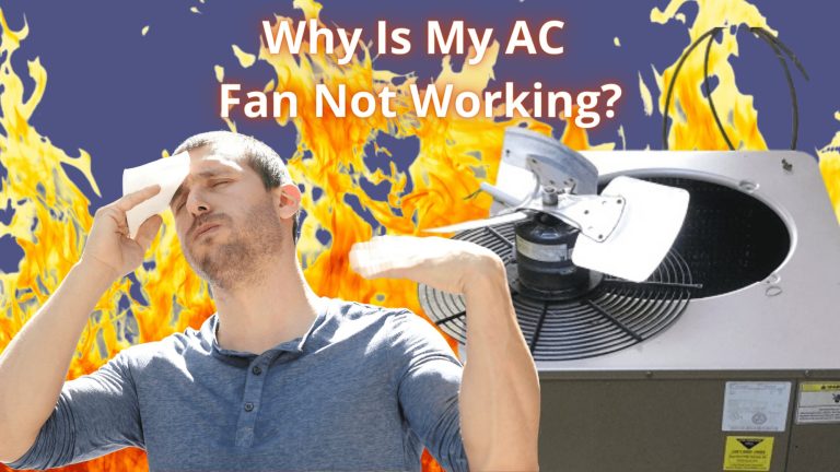 Why Is My Fan Not Working On My Ac Unit? Troubleshooting Tips For A Malfunctioning Fan.